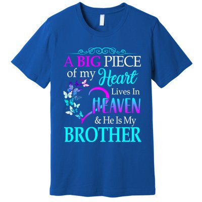 A Big Piece Of My Heart Live In Heaven He Is My Brother Gift Premium T-Shirt