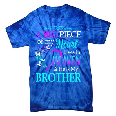 A Big Piece Of My Heart Live In Heaven He Is My Brother Gift Tie-Dye T-Shirt