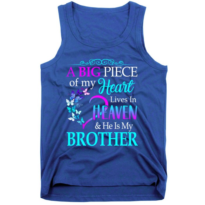 A Big Piece Of My Heart Live In Heaven He Is My Brother Gift Tank Top