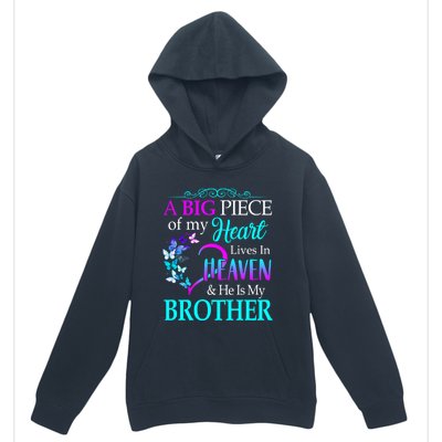 A Big Piece Of My Heart Live In Heaven He Is My Brother Gift Urban Pullover Hoodie