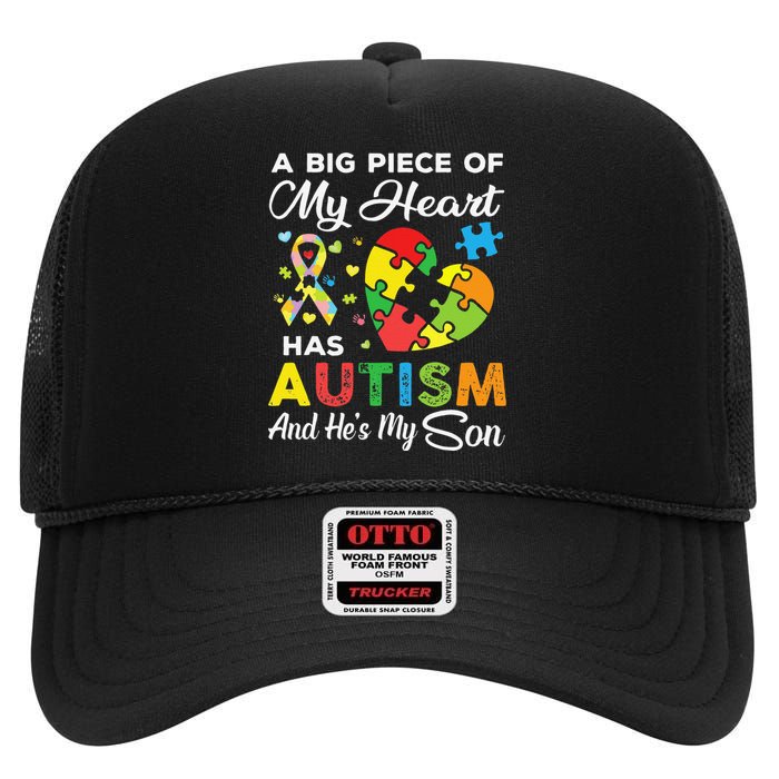 A Big Piece Of My Heart Has Autism And He's My Son High Crown Mesh Back Trucker Hat