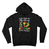 A Big Piece Of My Heart Has Autism And He's My Son Hoodie