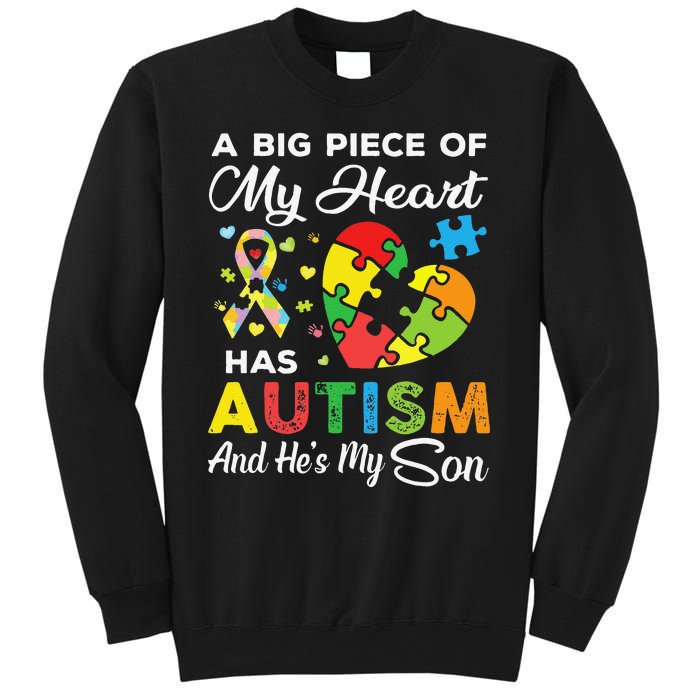 A Big Piece Of My Heart Has Autism And He's My Son Sweatshirt