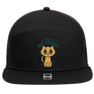 Adorable But Psycho Funny Cat 7 Panel Mesh Trucker Snapback Hat