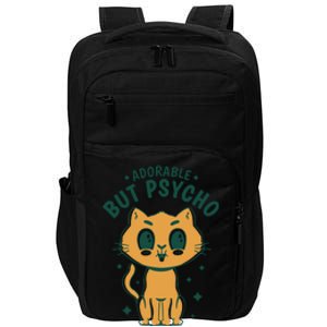 Adorable But Psycho Funny Cat Impact Tech Backpack