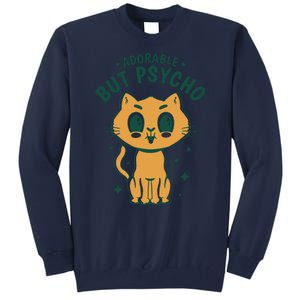 Adorable But Psycho Funny Cat Tall Sweatshirt