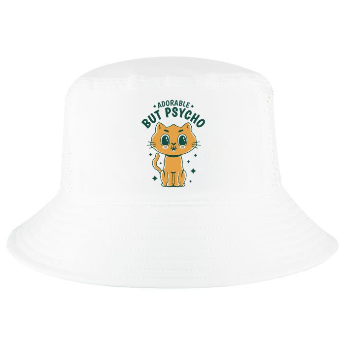 Adorable But Psycho Funny Cat Cool Comfort Performance Bucket Hat