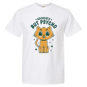 Adorable But Psycho Funny Cat Garment-Dyed Heavyweight T-Shirt