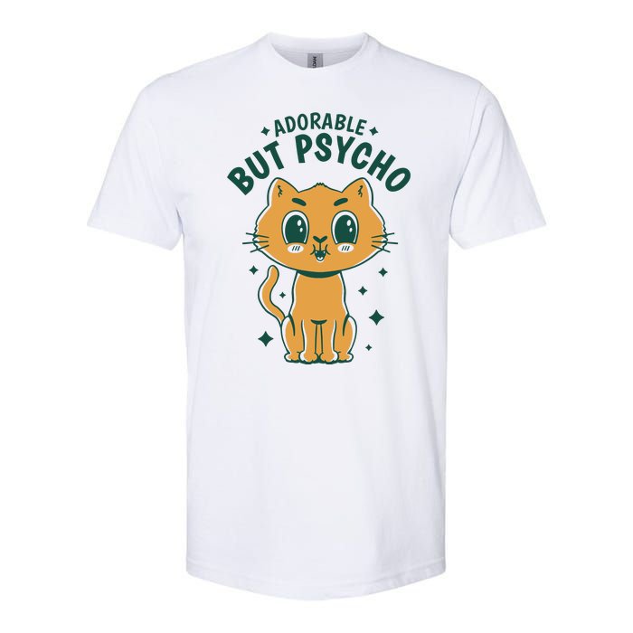 Adorable But Psycho Funny Cat Softstyle CVC T-Shirt