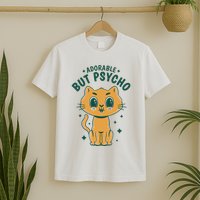 Adorable But Psycho Funny Cat T-Shirt