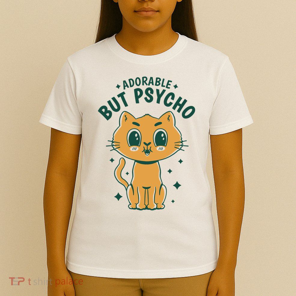 Adorable But Psycho Funny Cat T-Shirt