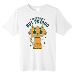 Adorable But Psycho Funny Cat Tall Fusion ChromaSoft Performance T-Shirt