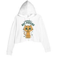 Adorable But Psycho Funny Cat Crop Fleece Hoodie