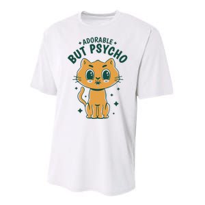 Adorable But Psycho Funny Cat Performance Sprint T-Shirt