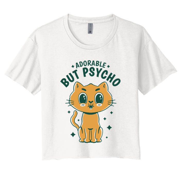 Adorable But Psycho Funny Cat Women's Crop Top Tee
