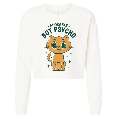 Adorable But Psycho Funny Cat Cropped Pullover Crew