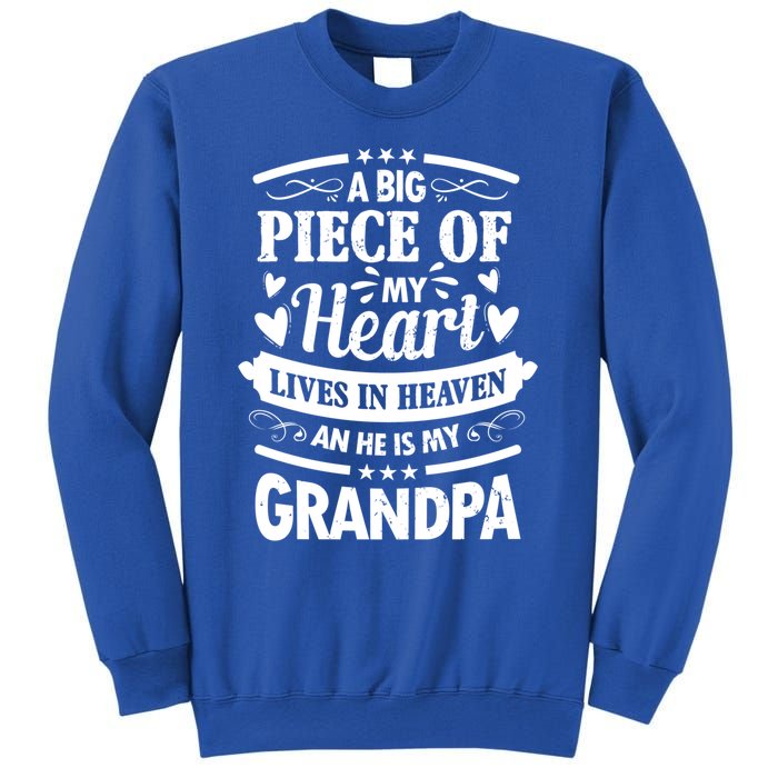 A Big Piece Of My Heart Lives In Heaven And He Is My Grandpa Cool Gift Sweatshirt