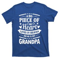 A Big Piece Of My Heart Lives In Heaven And He Is My Grandpa Cool Gift T-Shirt