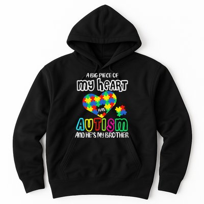 A Big Piece Of My Heart Has Autism And He's My Brother Hoodie