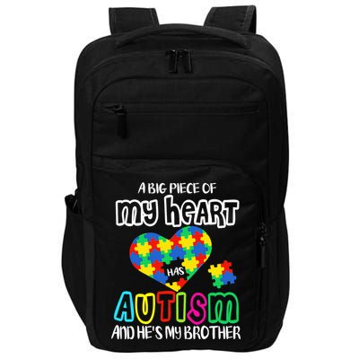 A Big Piece Of My Heart Has Autism And He's My Brother Impact Tech Backpack
