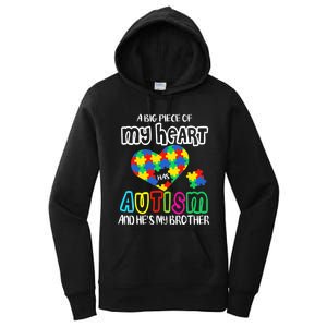 A Big Piece Of My Heart Has Autism And He's My Brother Women's Pullover Hoodie