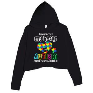 A Big Piece Of My Heart Has Autism And He's My Brother Crop Fleece Hoodie