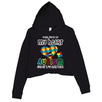A Big Piece Of My Heart Has Autism And He's My Brother Crop Fleece Hoodie