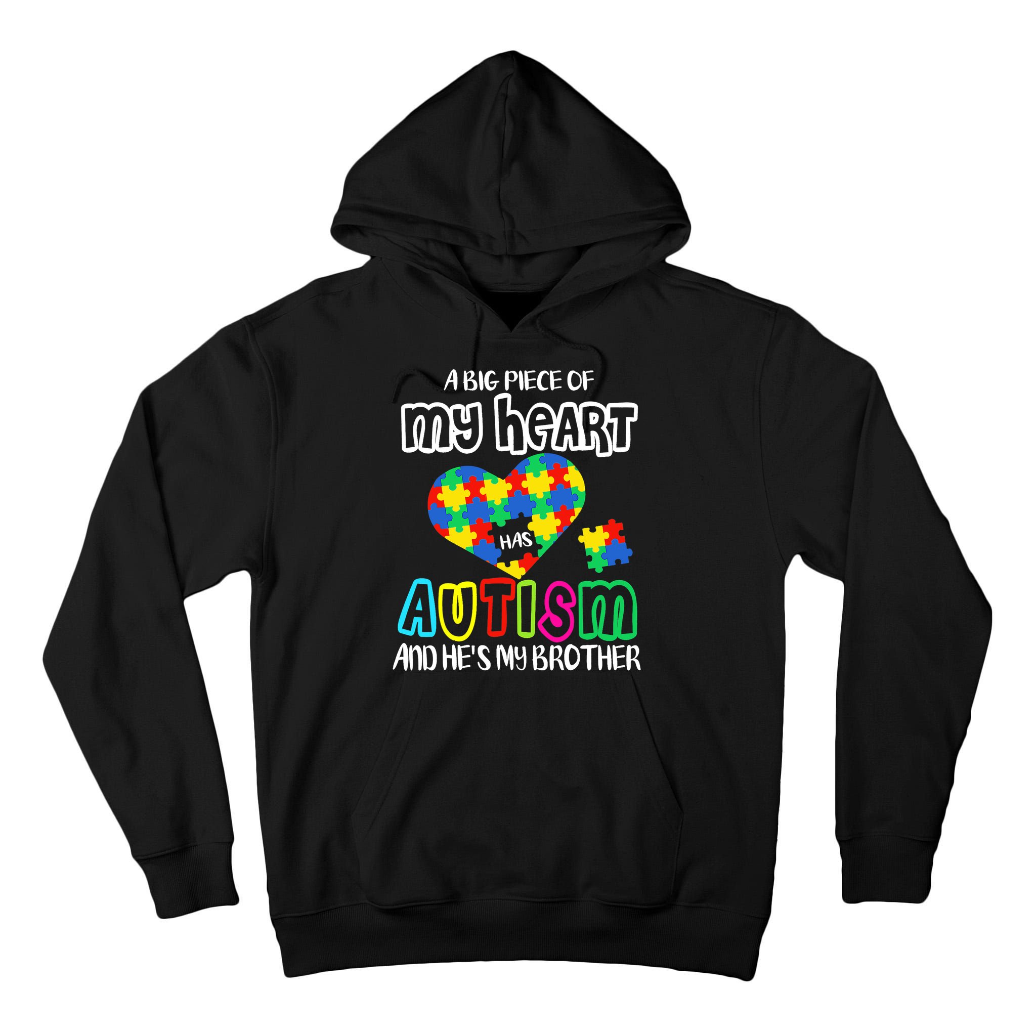 A Big Piece Of My Heart Has Autism And He's My Brother Tall Hoodie