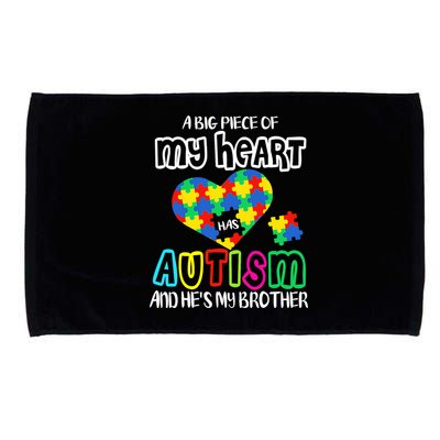 A Big Piece Of My Heart Has Autism And He's My Brother Microfiber Hand Towel