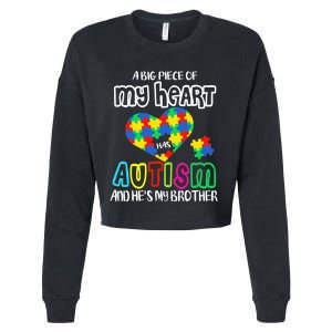 A Big Piece Of My Heart Has Autism And He's My Brother Cropped Pullover Crew