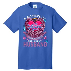 A Big Piece Of My Heart Lives In Heaven And He Is My Husband Cute Gift Tall T-Shirt