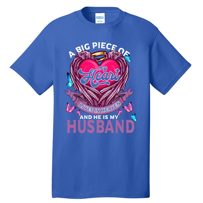 A Big Piece Of My Heart Lives In Heaven And He Is My Husband Cute Gift Tall T-Shirt