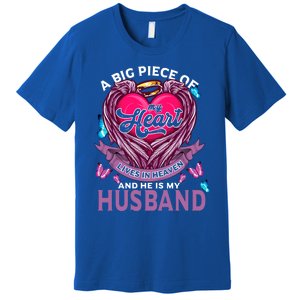 A Big Piece Of My Heart Lives In Heaven And He Is My Husband Cute Gift Premium T-Shirt