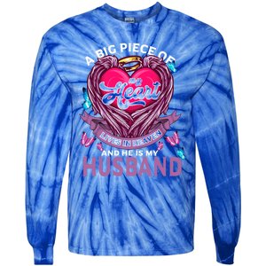 A Big Piece Of My Heart Lives In Heaven And He Is My Husband Cute Gift Tie-Dye Long Sleeve Shirt