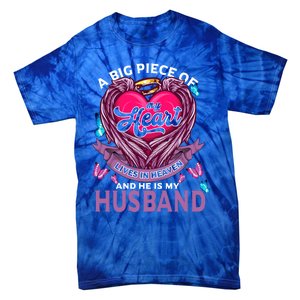 A Big Piece Of My Heart Lives In Heaven And He Is My Husband Cute Gift Tie-Dye T-Shirt