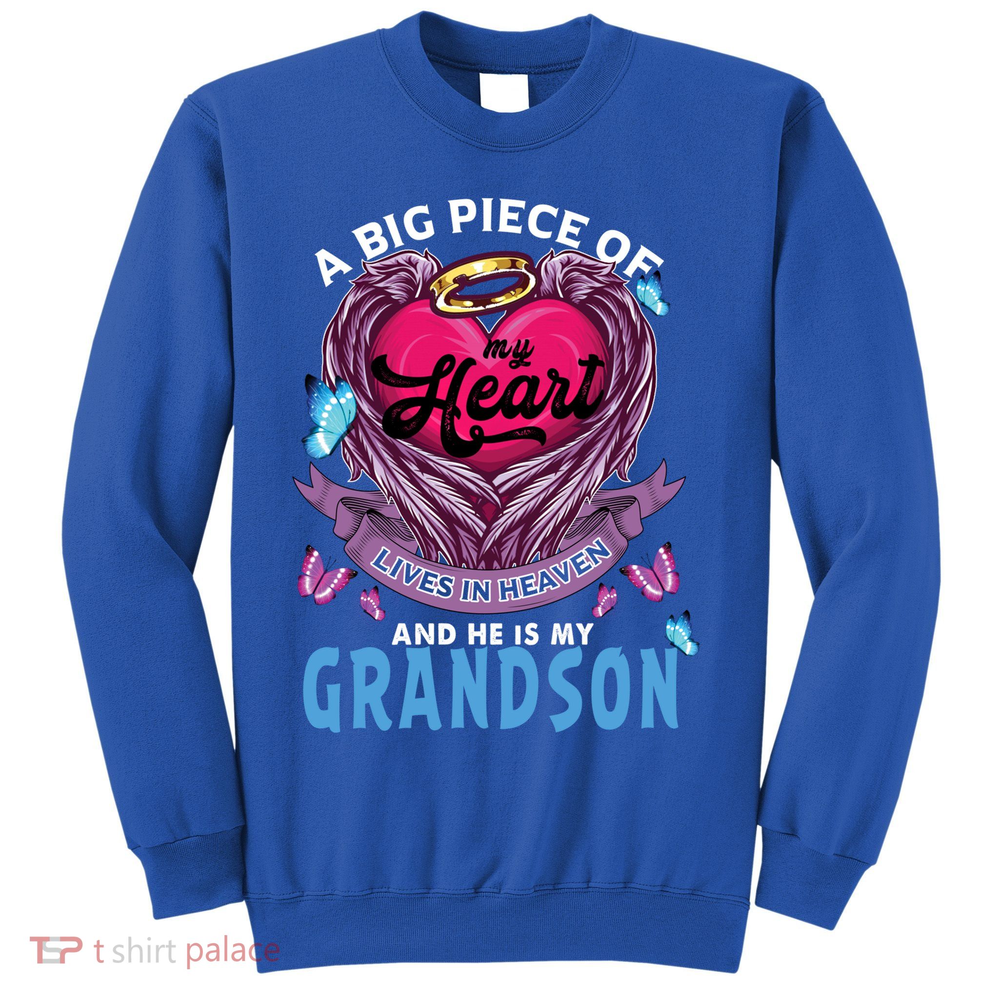 A Big Piece Of My Heart Lives In Heaven He Is My Grandson Gift Sweatshirt