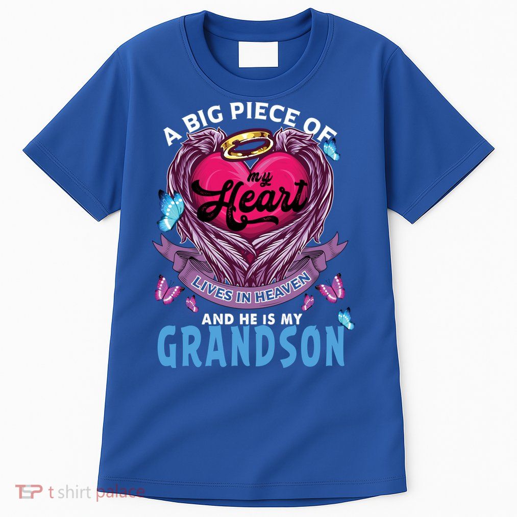 A Big Piece Of My Heart Lives In Heaven He Is My Grandson Gift Tall T-Shirt