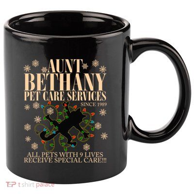 Aunt Bethany Pet Care Service Since 1989 Aunt Bethany Christmas Vacation 11oz C Handle Ceramic Mug
