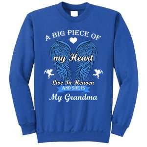 A Big Piece Of My Heart Lives In Heaven She Is My Grandma Gift Sweatshirt