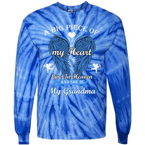 A Big Piece Of My Heart Lives In Heaven She Is My Grandma Gift Tie-Dye Long Sleeve Shirt