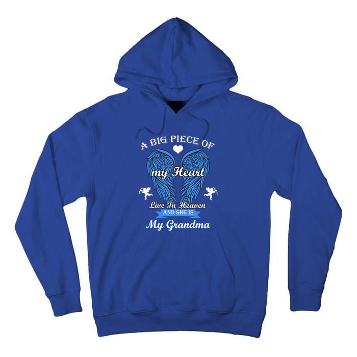 A Big Piece Of My Heart Lives In Heaven She Is My Grandma Gift Tall Hoodie