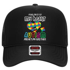 A Big Piece Of My Heart Has Autism And He's My Brother High Crown Mesh Back Trucker Hat