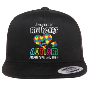 A Big Piece Of My Heart Has Autism And He's My Brother Flat Bill Trucker Hat