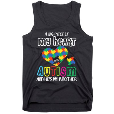 A Big Piece Of My Heart Has Autism And He's My Brother Tank Top