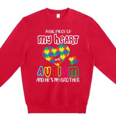 A Big Piece Of My Heart Has Autism And He's My Brother Premium Crewneck Sweatshirt