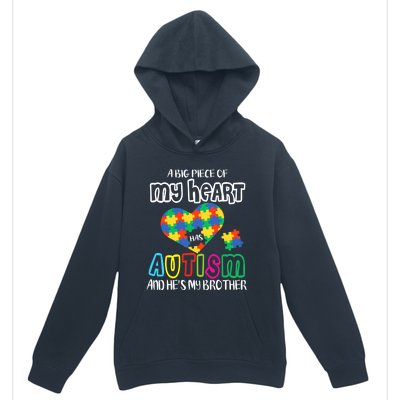 A Big Piece Of My Heart Has Autism And He's My Brother Urban Pullover Hoodie