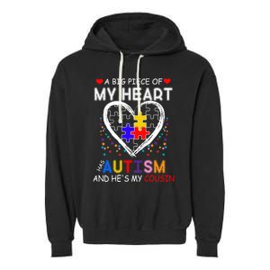 A Big Piece Of My Heart Has Autism And He's My Cousin Meaningful Gift Garment-Dyed Fleece Hoodie