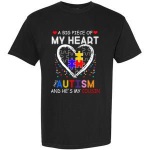 A Big Piece Of My Heart Has Autism And He's My Cousin Meaningful Gift Garment-Dyed Heavyweight T-Shirt