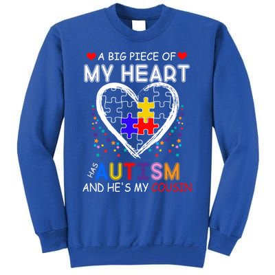 A Big Piece Of My Heart Has Autism And He's My Cousin Meaningful Gift Tall Sweatshirt