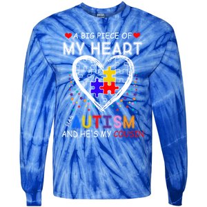 A Big Piece Of My Heart Has Autism And He's My Cousin Meaningful Gift Tie-Dye Long Sleeve Shirt